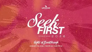 Seek First 2026 | Nights of Breakthrough Day 2 (Rebroadcast UK & Europe Timezone)