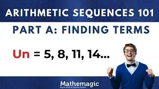 Arithmetic Sequences 101 Finding the Nth Term | STEP BY STEP (detailed explanation) | MATHEMAGIC