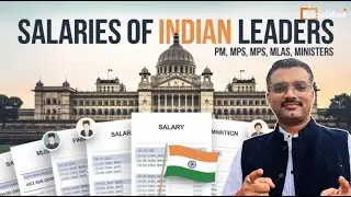 Salaries of Indian Leaders: PM, MPs, MLAs, Ministers Explained