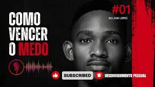 Cap #01   Como Vencer o Medo -  Nelson Lopes