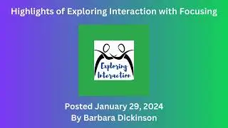 Highlights of Exploring Interaction with Focusing