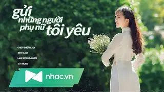 NHỮNG B&Agrave;I H&Aacute;T HAY NHẤT CHO NG&Agrave;Y 8/3 Quốc tế Phụ Nữ