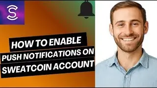 How to Enable Push Notifications on Sweatcoin Account || Turn On Alerts