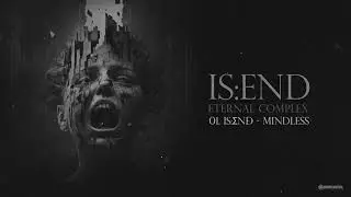 Is:end - Mindless [AMR030]