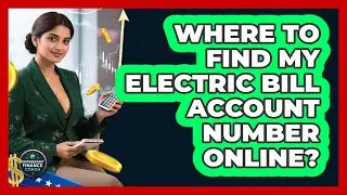 Where To Find My Electric Bill Account Number Online?
