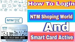 NTM Shoping World || How To Login And Smart Card Active || Ntm Shoping World Full Details|NTM World