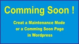 WordPress Maintenance Mode - How To Create It Using The Maintenance Plugin