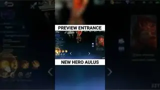 PREVIEW ENTRANCE NEW HERO AULUS 🤩!!! AULUS WARRIOR OF FEROCITY!!! MLBB #shorts #heroaulus