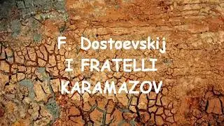 01 - I FRATELLI KARAMAZOV di F. Dostoevskij - Libro primo. Storia di una famiglia.