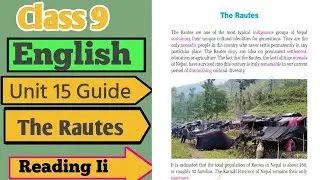 Class 9 English |Unit 15 guide | reading ii||The Rautes|