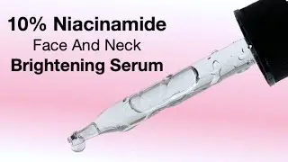 10% Niacinamide Anti Ageing Brightening Face And Neck Serum / Balance Skin Barrier / Even Skin Tone