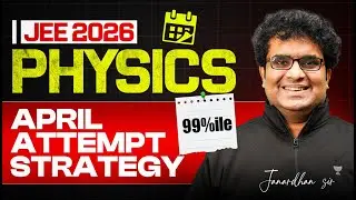Physics Strategy for April Attempt ⚡JEE 2026