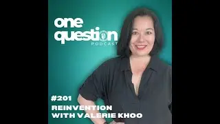 Reinvention and Creative Pursuits with Valerie Khoo - Part 1