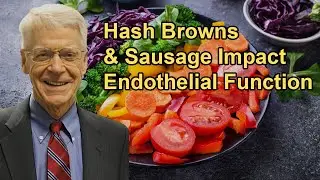 Single Meal's Impact on Endothelial Health, with Dr. Esselstyn