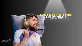 💤 LISTEN WHILE YOU SLEEP | Canopy Abundance Protocol | Subconscious Reprogramming Meditation