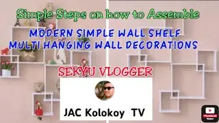 Simple Steps on How to Assemble of Modern Simple Wall Shelf Multi Hanging Wall Decorations