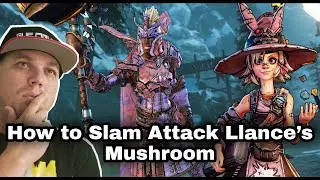 Slam attack Llance's mushroom Tiny Tina's Wonderlands