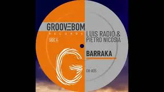 Luis Radio Pietro Nicosia   Barraka (Original Mix)