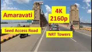 Amaravati in 4K NRT Towers Seed Access Road  Prakasam barrage Amaravathi, Vijayawada, Guntur updates