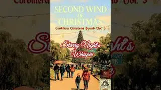 Starry Nights Whisper  - Second Wind Of Christmas - Cordillera Christmas Sound Volume 3