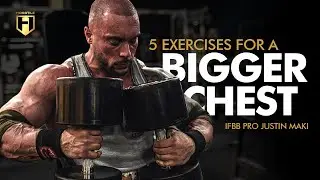 5 Exercises for a Bigger Chest | Justin Maki's Chest Workout