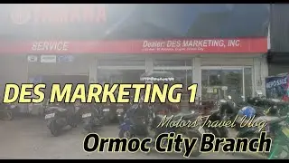 DES MARKETING 01 ORMOC CITY BRANCH | MotorsTravel Vlog