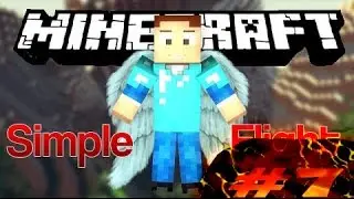Simple Flight [1.7.10] [1.7.2] ( КРЫЛЬЯ АНГЕЛА :-) ) Мод для Minecraft - JoF [7]