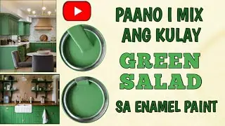 Paano i mix ang kulay Green Salad enamel paint?