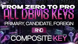 DBMS Lecture 7: Types of Keys in Database (Primary, Foreign & More + Exam Questions)