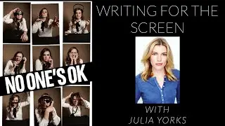 Writing for the Screen with Julia Yorks