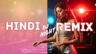 Hindi EDM Mashup 2026 | Nonstop Bollywood EDM Remix DJ Mix