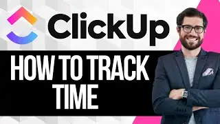 Как отслеживать время в ClickUp