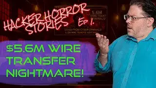 Hacker Horror Stories: Preventing a $5.6M Wire Transfer Hijack