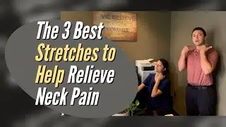 The 3 Best Stretches to Help Relieve Neck Pain | Chiropractor for Neck Pain in Reno, NV