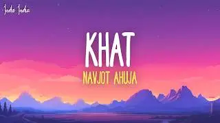 Navjot Ahuja - Khat (Lyrics) | Tere liye mandir jaaun Tere naam ka dia jalaaun
