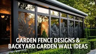 Garden Fence Designs & Backyard Garden Wall Ideas 2025 | Modern Home Exterior Design Trends