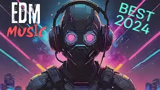 2024's Best EDM Drops and Basslines | Top 10 EDM Tracks to Elevate Your Workout | Edm Best Music