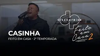 DISCOPRAISE - Casinha (Feito Em Casa)