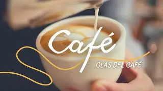 Las olas del caf&eacute;