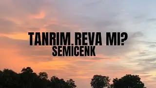 Semicenk-Tanrım Reva Mı Lyrics(Sözleri)
