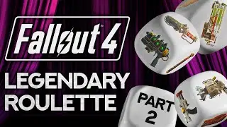 Fallout 4: Legendary Roulette - Part 2 - A Rush Of Blood