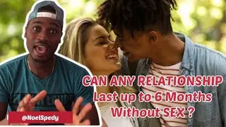 NoelSpedy - Would You Rather last Six months in a relationship without Sex #wouldyourather #couples