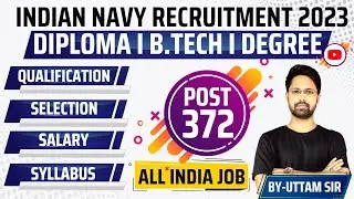 Indian Navy JE Recruitment Notification 2023 | 372 Post | Diploma,B.Tech,Degree fresher Eligible #je
