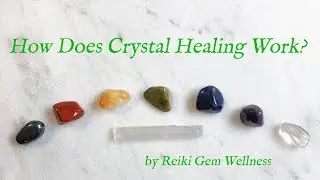 How Does Crystal Healing Work? | Practical Gemstone Healing for your Daily Life!