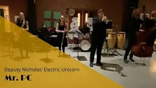 Mr. PC - Deputy Nicholas' Electric Unicorn | KSS Jazz & Vocal