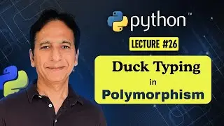 Python - Lecture 26 - Duck Typing in Polymorphism