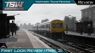 Train Sim World - Northern Trans-Pennine | First Impressions / Review (Part 3) | Class 101