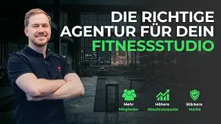 Die beste Agentur für dein Fitnessstudio: So erkennst du sie in 7 Minuten