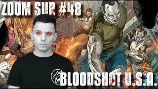 BLOODSHOT U.S.A. - ZOOM SUR #48