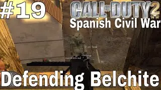 Defending Belchite | 4 Sept 1937 | Belchite - Call Of Duty 2 : Spanish Civil War #19